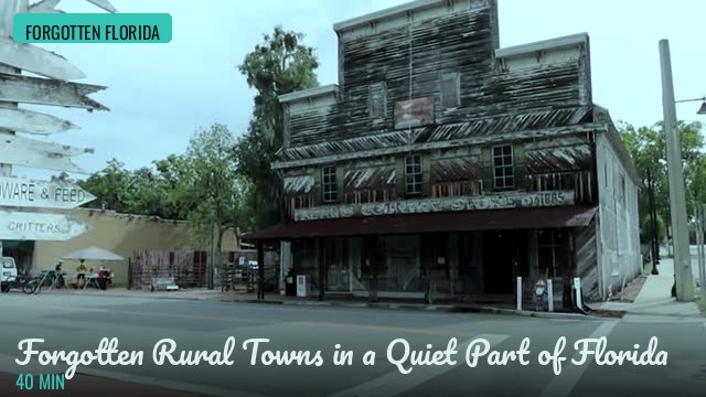 Forgotten Rural Towns in a Quiet Part of Florida